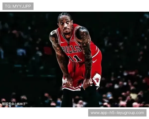 公牛攻防平衡，德罗赞连续高光表现，公牛德罗赞交易